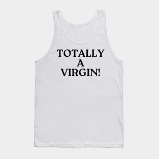 totally a virgin! Tank Top